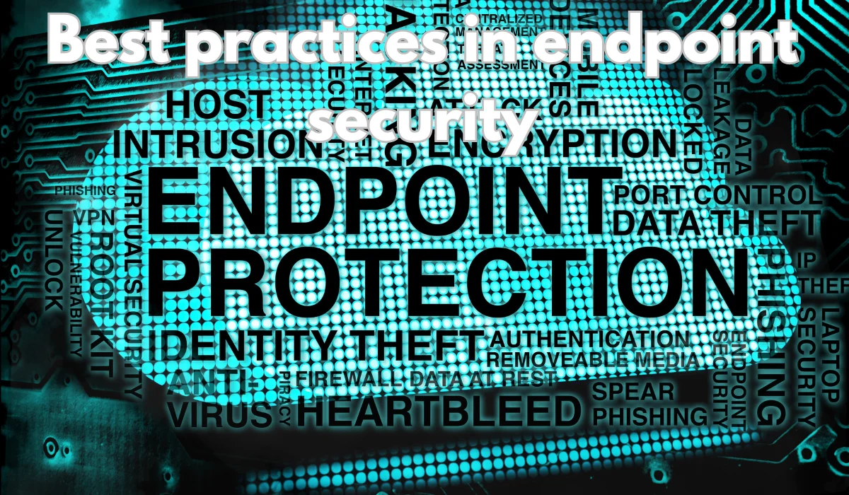 Best practices in endpoint security