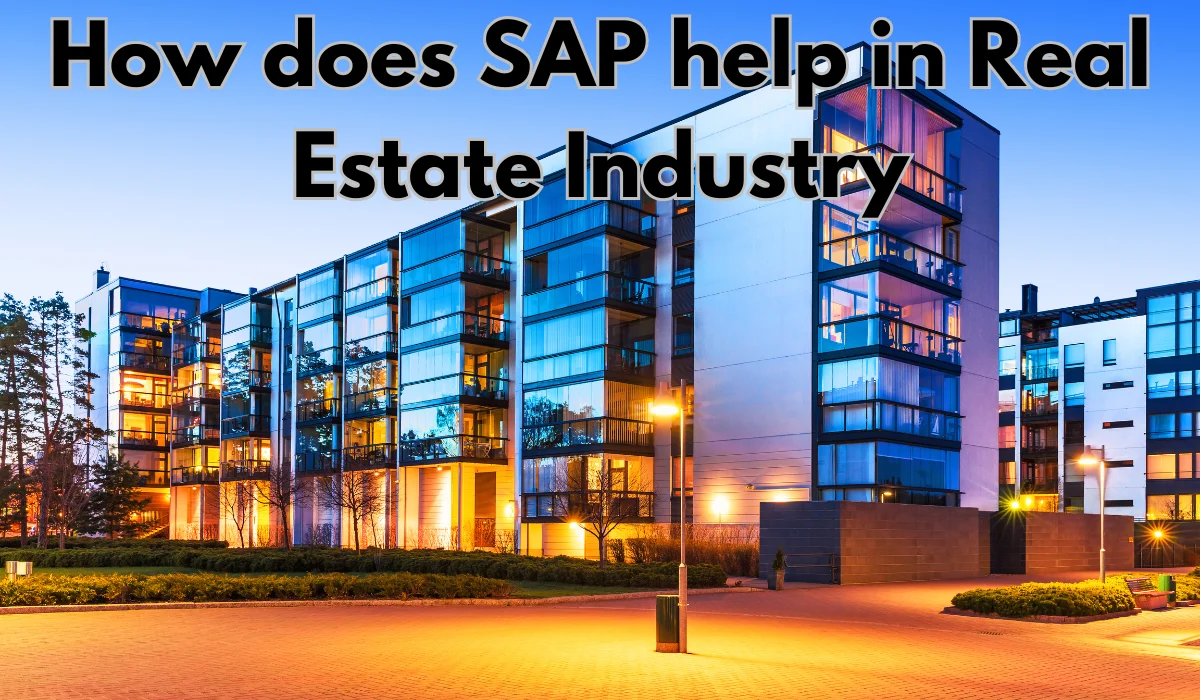 How does SAP help in Real Estate Industry